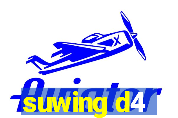 suwing d4